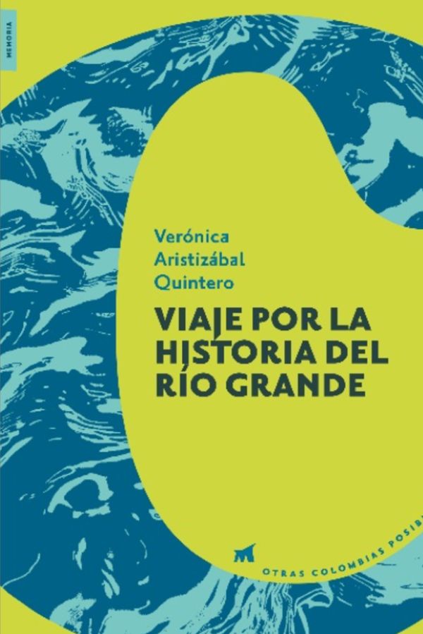 Viaje por la historia del río Grande